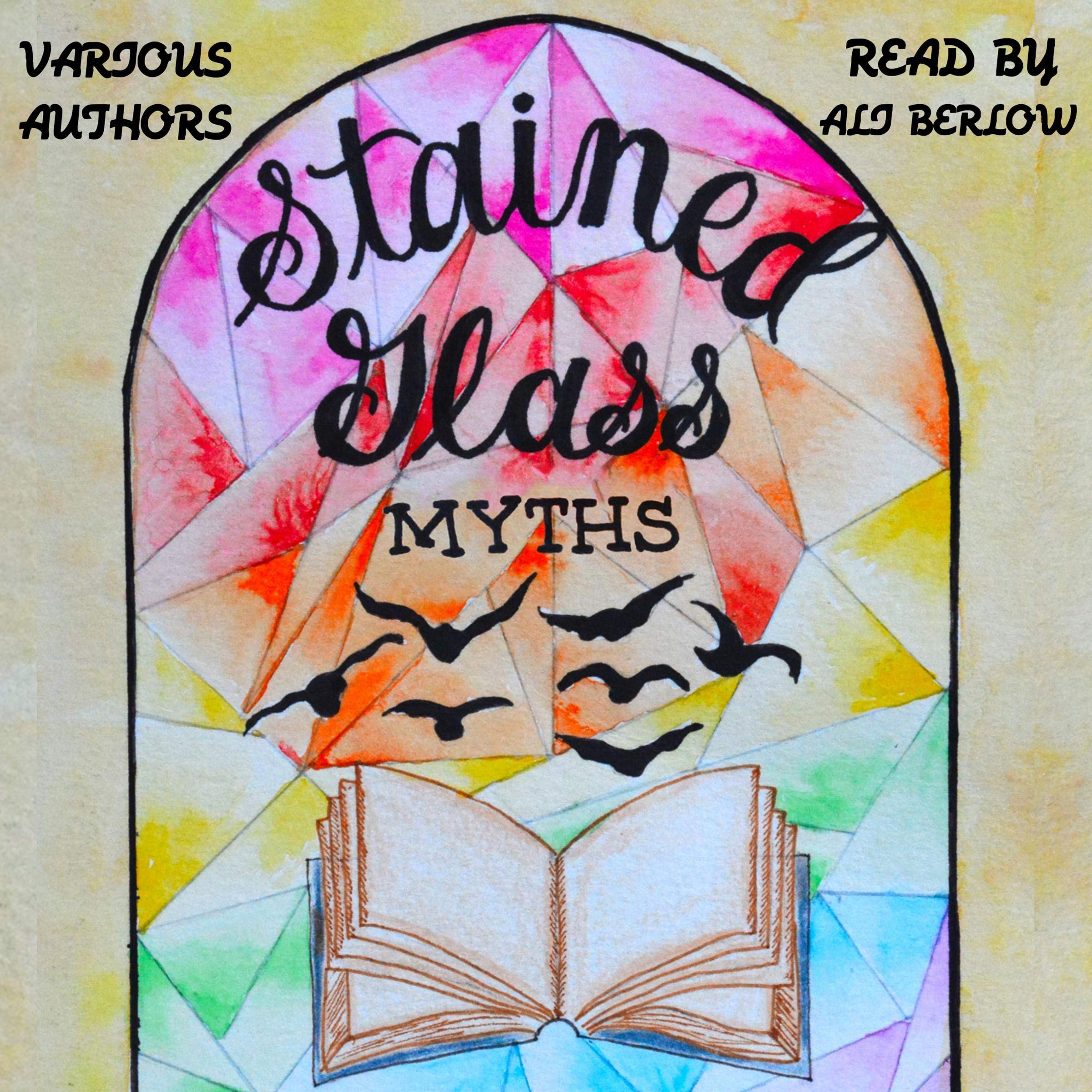 Stained Glass Myths: A Collection of Short Stories for Young Adults