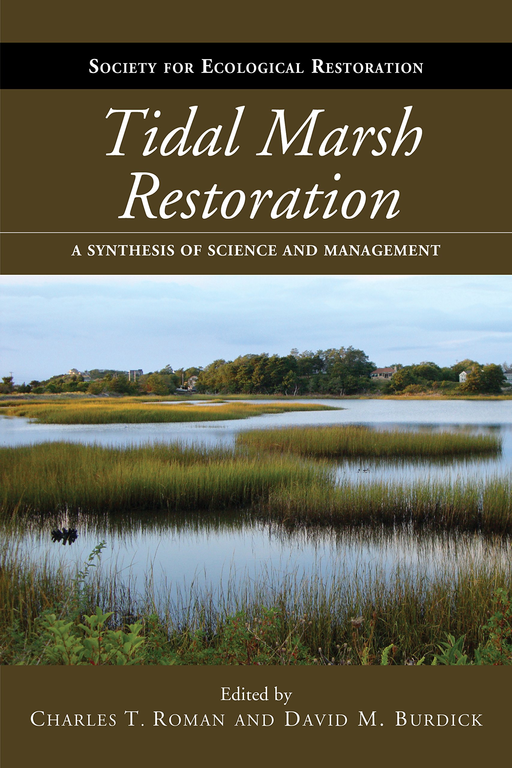 Tidal Marsh Restoration: A Synthesis of Science and Management