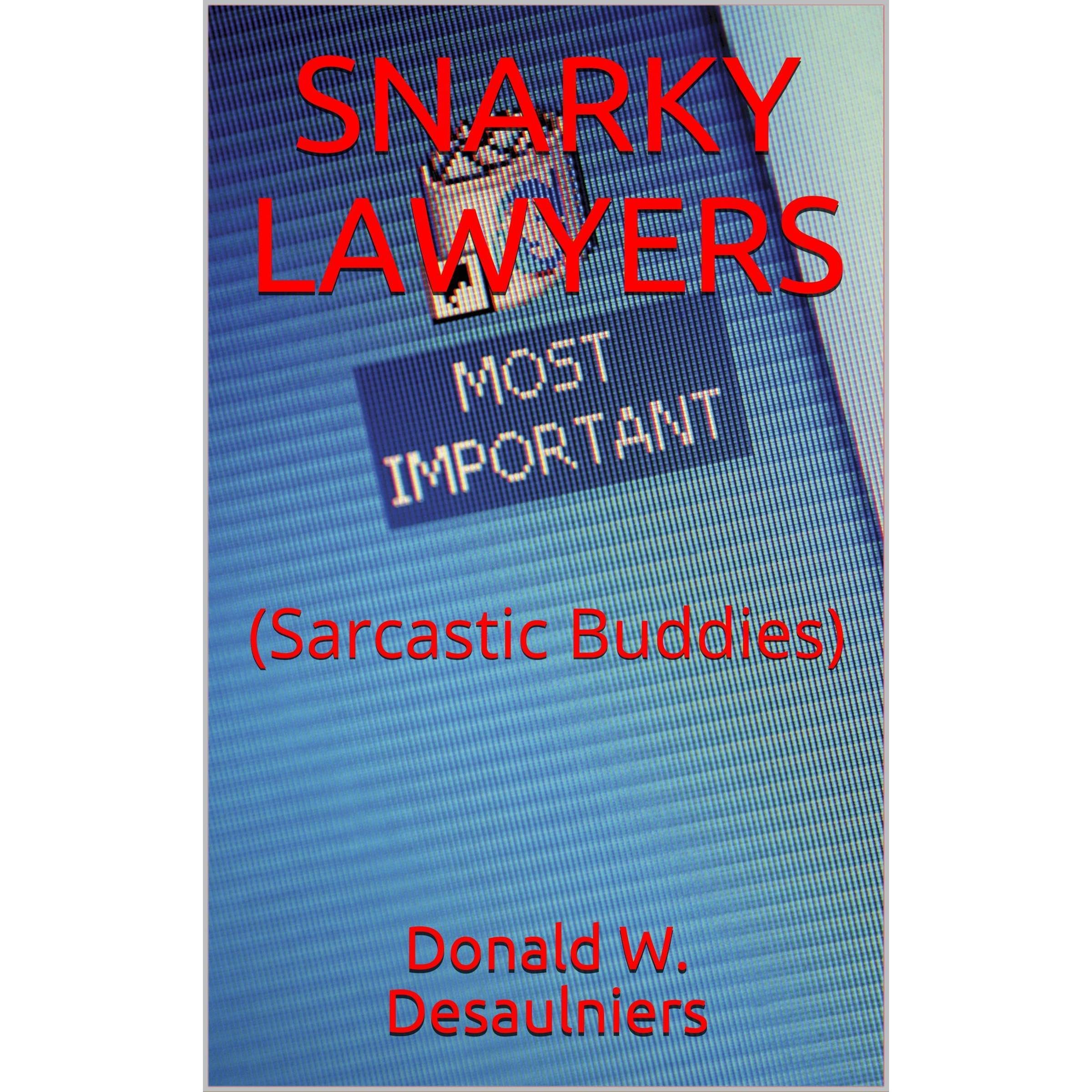 SNARKY LAWYERS