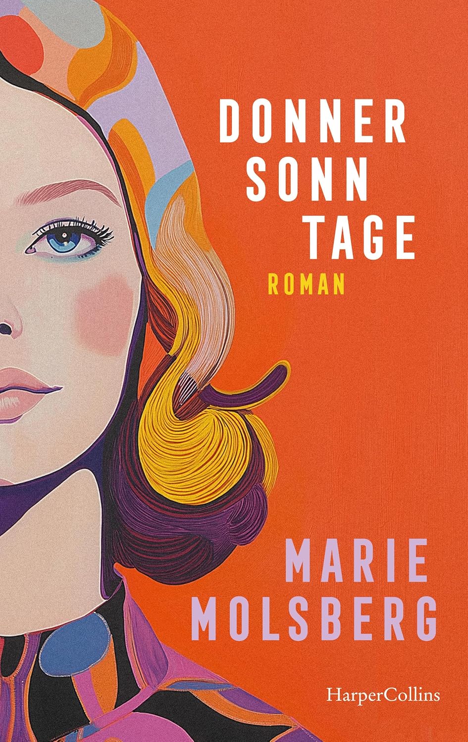 Donnersonntage: Roman | »Die Elena Ferrante deutscher Provinz« Julia Franck | Eine scheinbar unmögliche Liebesgeschichte im Deutschland der 60er und 70er Jahre (German Edition)