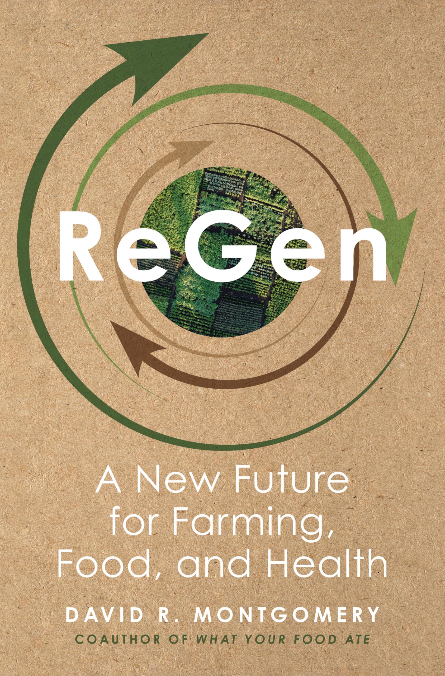 ReGen: A New Future for Farming, Food, and Health