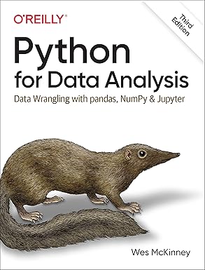 Python for Data Analysis: Data Wrangling with pandas, NumPy, and Jupyter