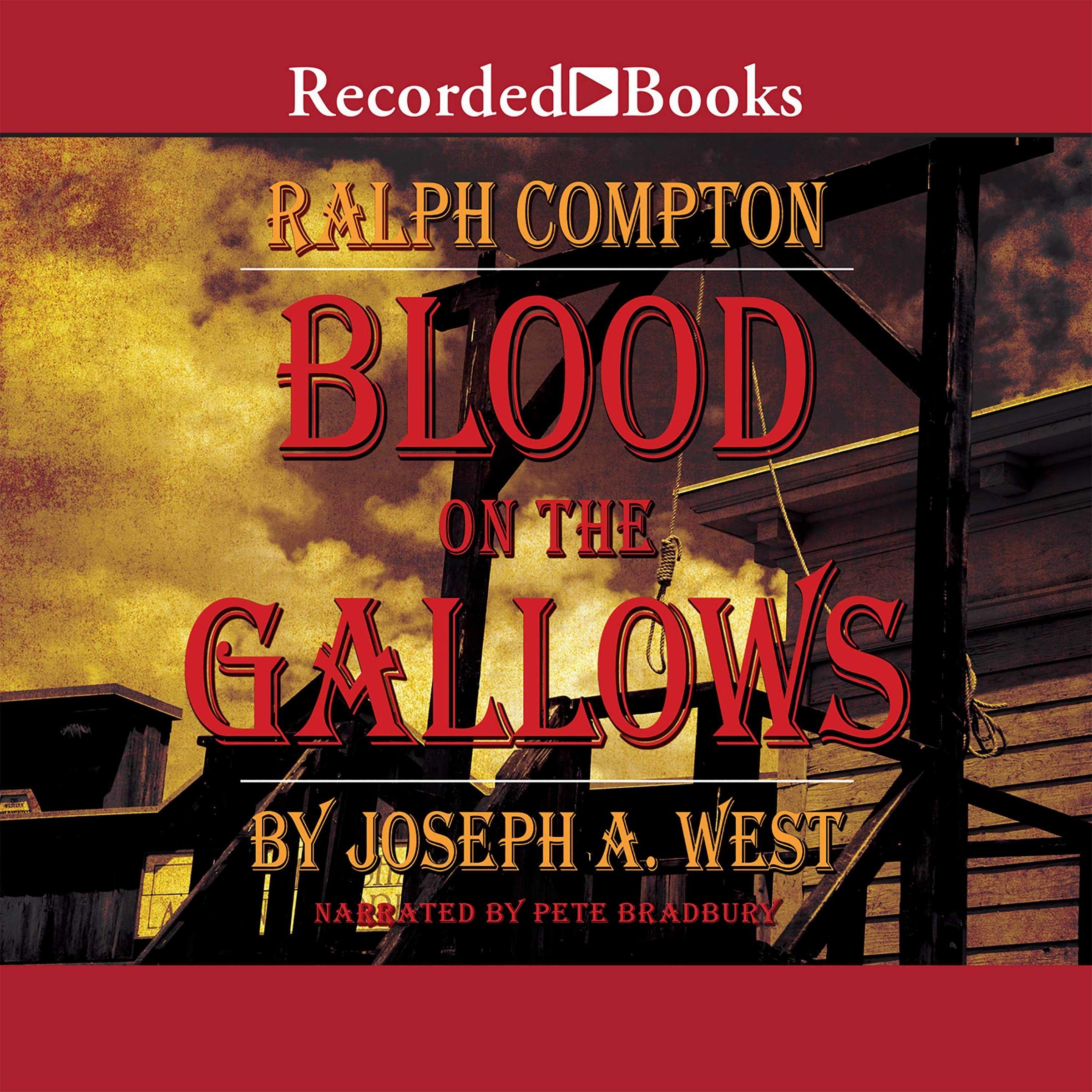 Ralph Compton Blood on the Gallows: A Ralph Compton Novel: 3 (John McBride)