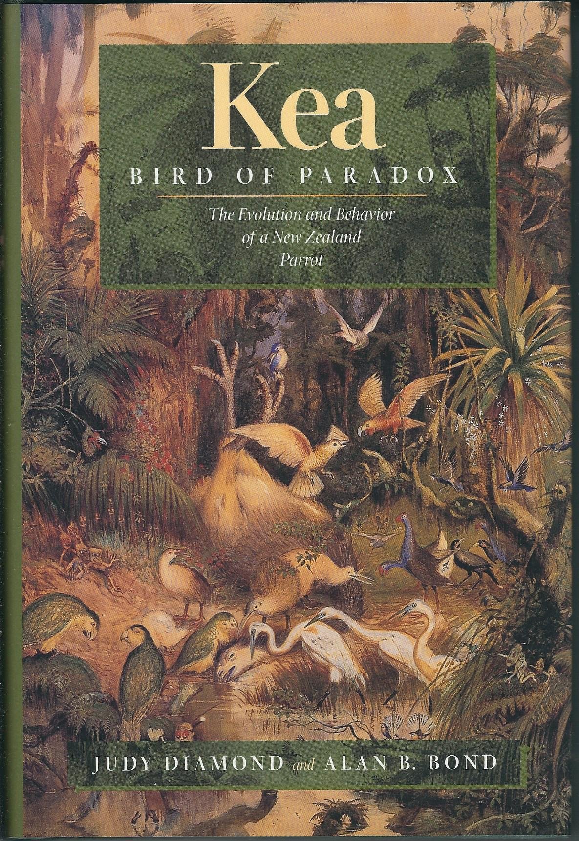 Kea, Bird of Paradox: The Evolution and Behavior of a New Zealand Parrot cover