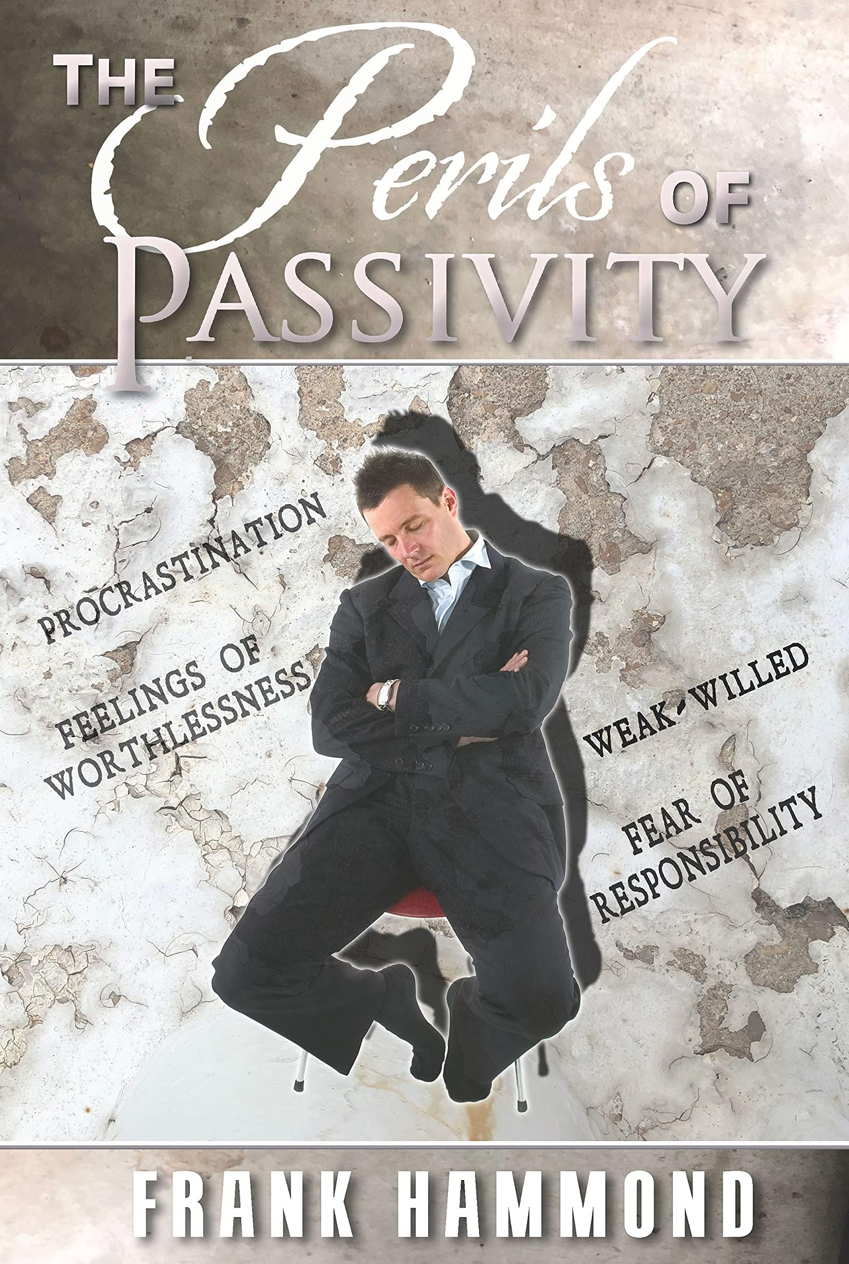 The Perils of Passivity