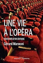 Download Une vie à l'opéra: souvenirs d'un critique (Musique) PDF