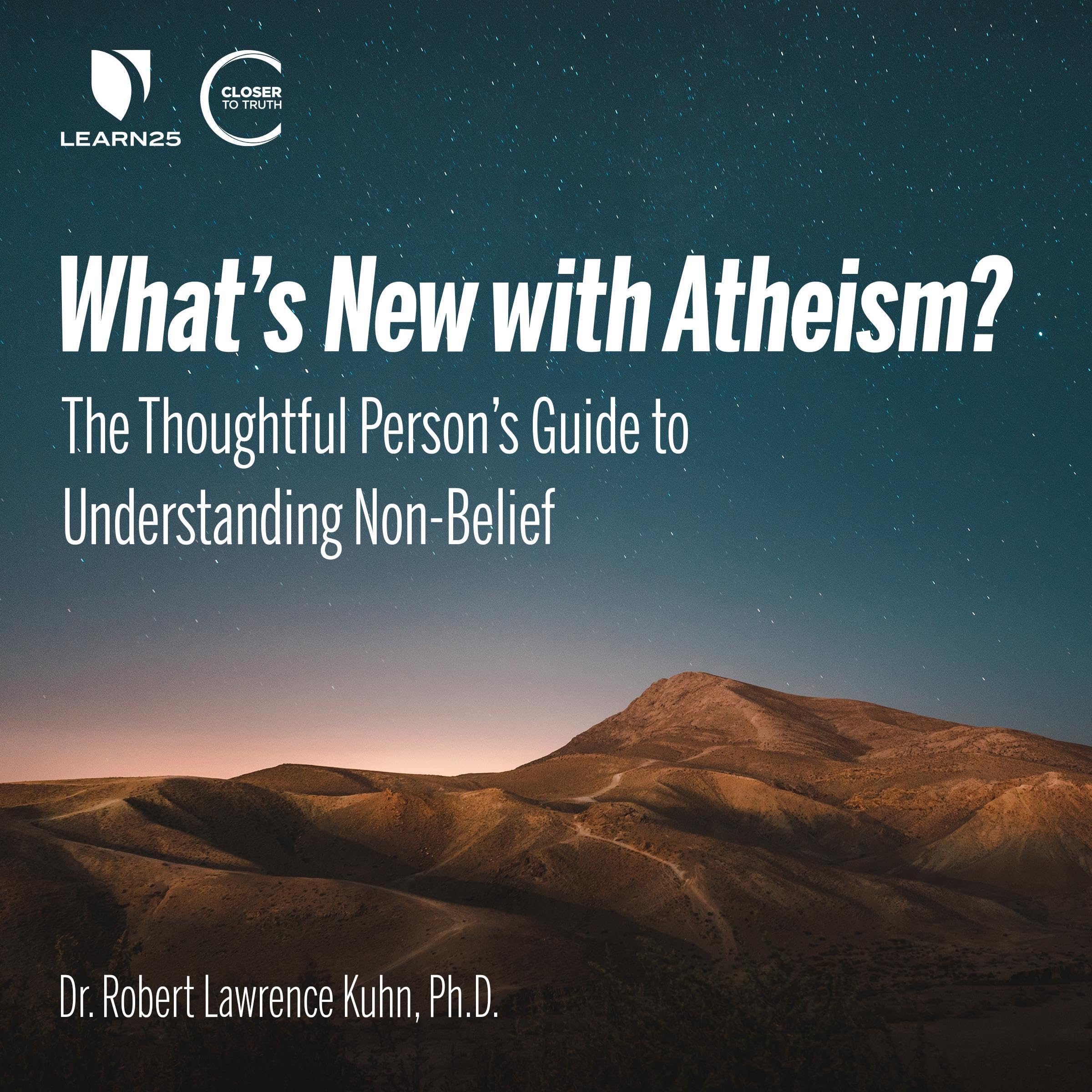 What’s New with Atheism? The Thoughtful Person’s Guide to Understanding Non-Belief
