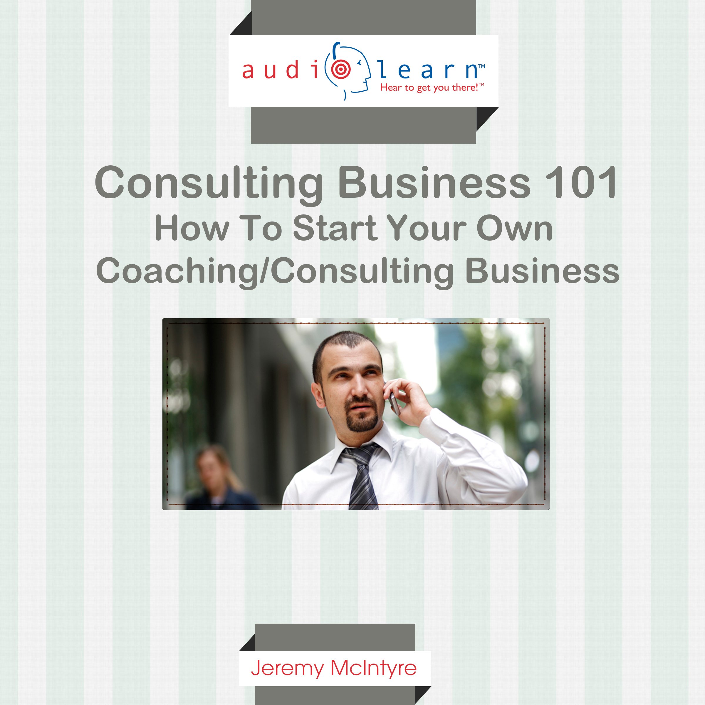 Cover art for How to Start Your Own Coaching/Consulting Business