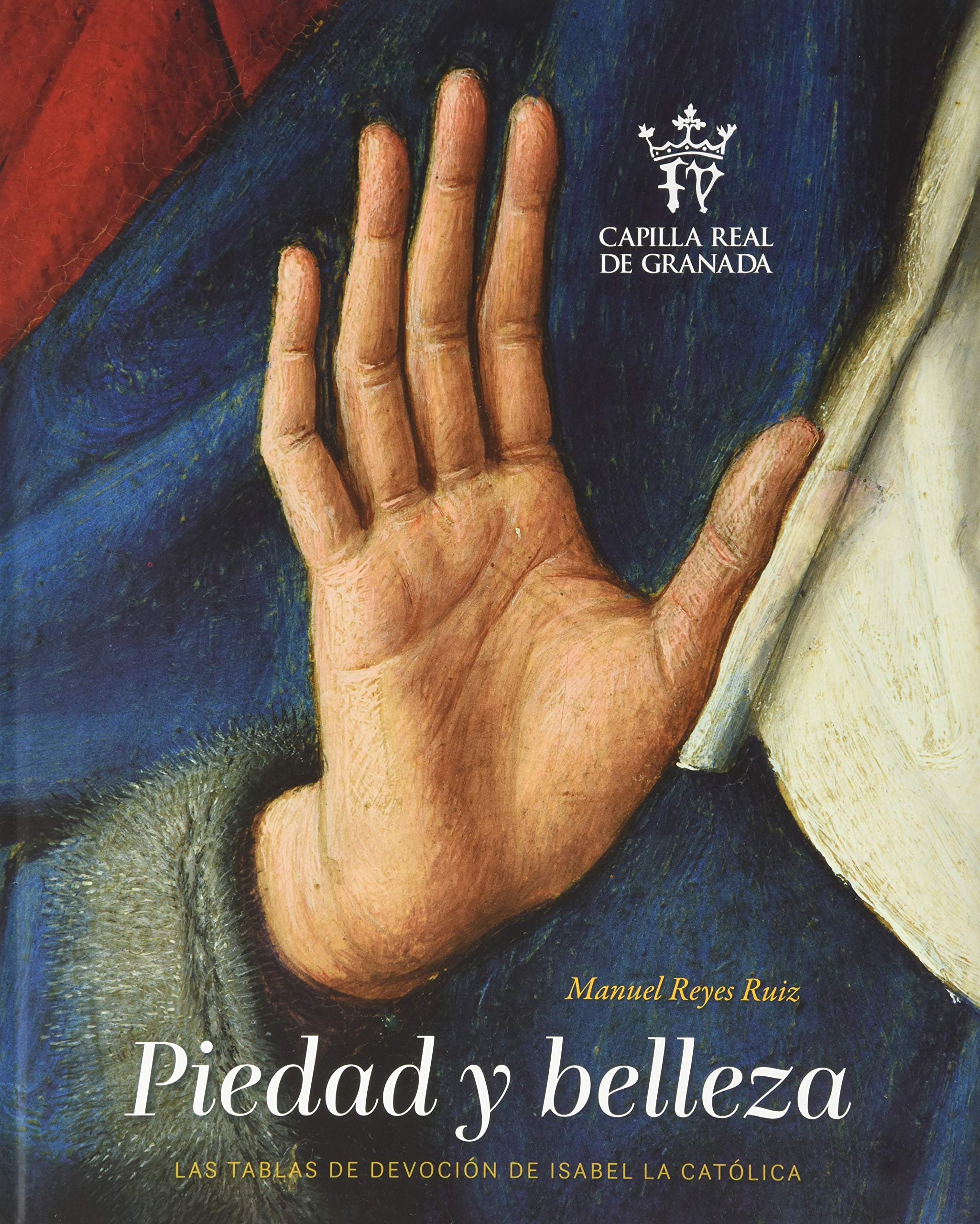 Piedad y belleza: Las tablas de devoción de Isabel la Católica (Arte)