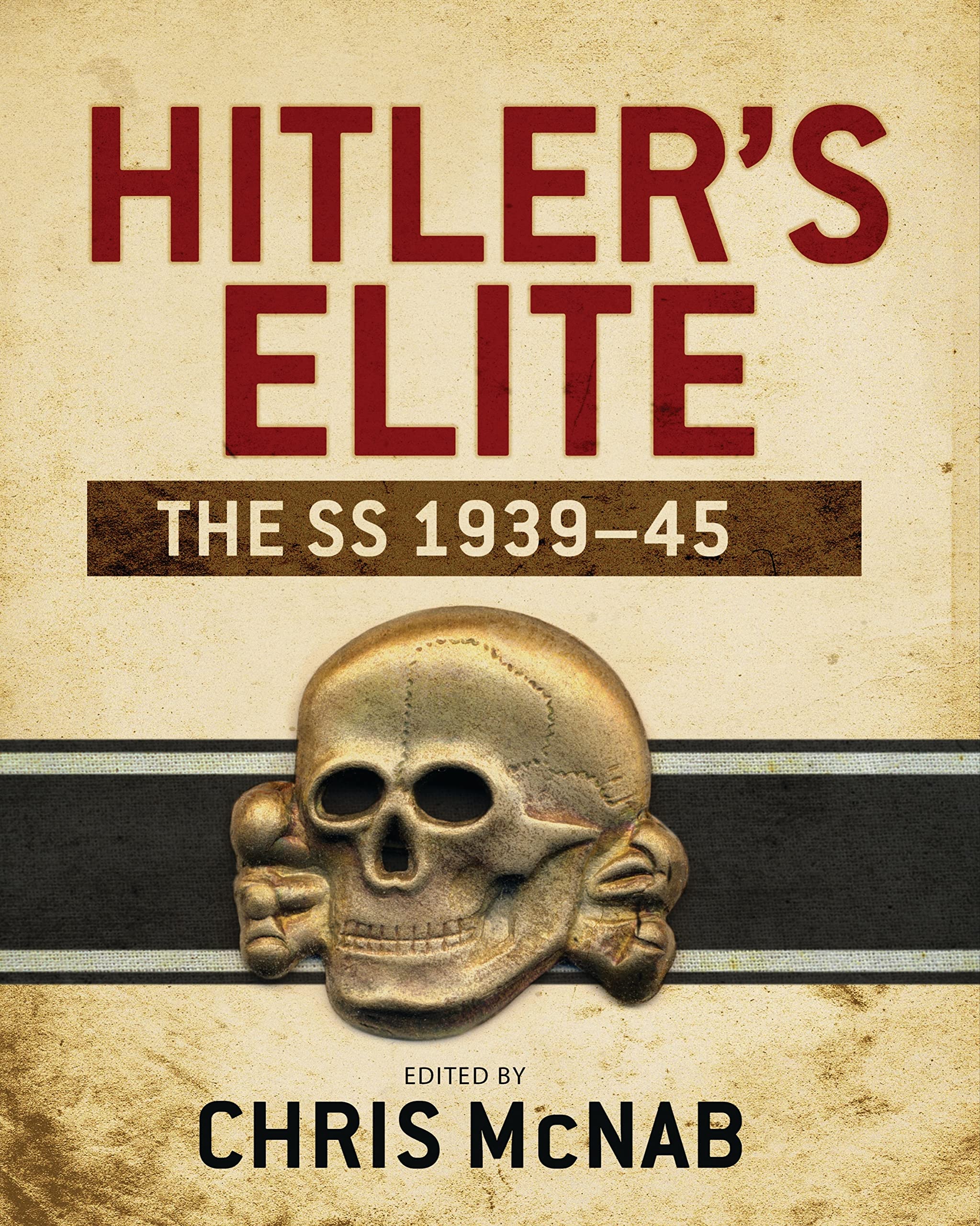 Hitler's Elite: The SS 1939-45 (General Military)