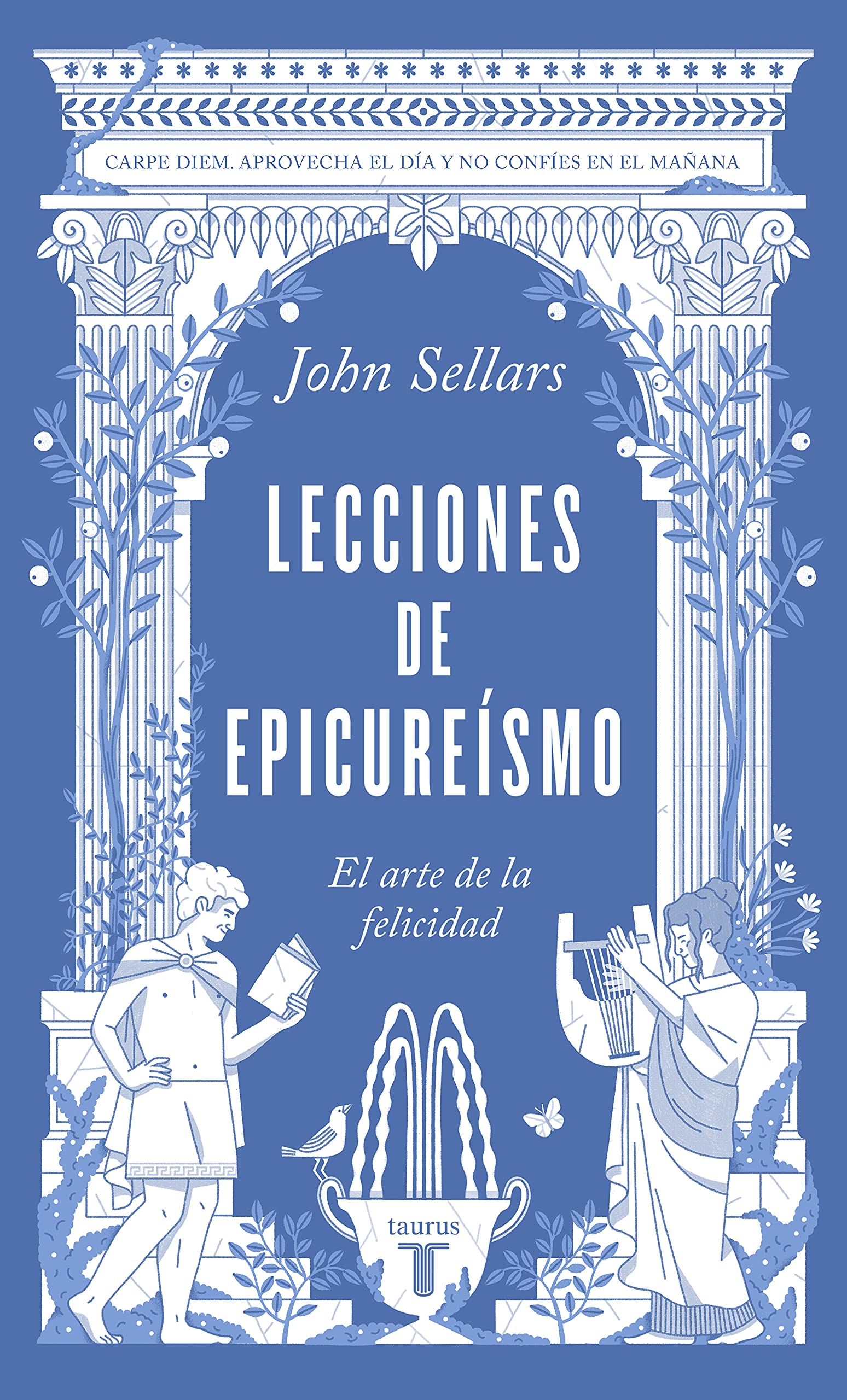 Lecciones de epicureísmo: El arte de la felicidad (Filosofía)