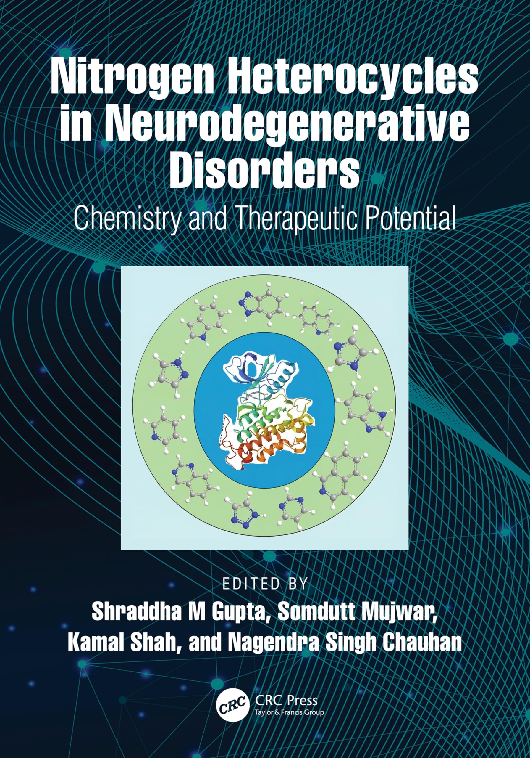 Nitrogen Heterocycles in Neurodegenerative Disorders: Chemistry and Therapeutic Potential