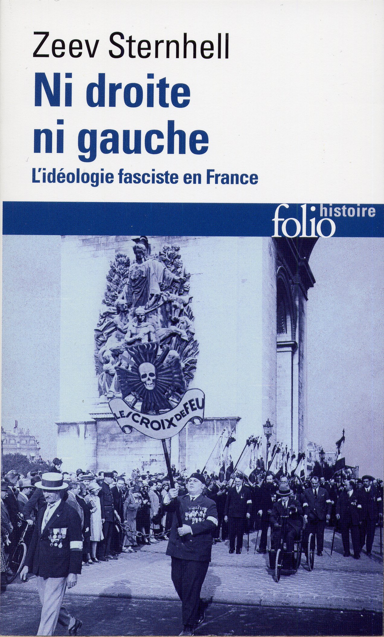 NI Droite NI Gauche: L'Ideologie Fasciste En France: L'idéologie fasciste en France (Folio histoire)