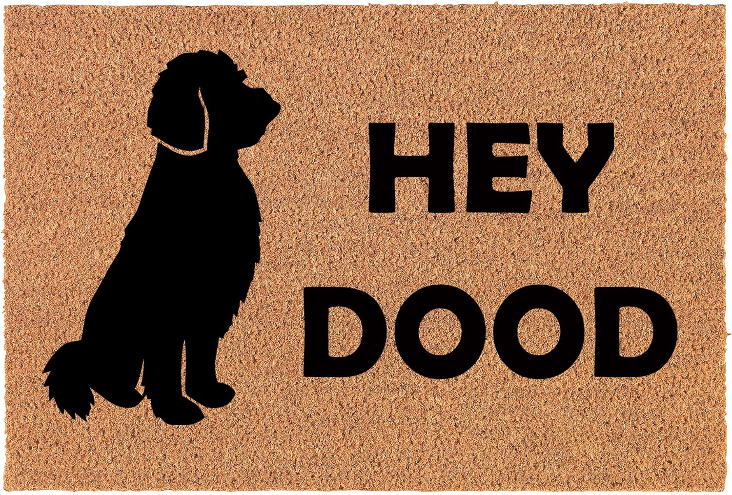 Coir Doormat Front Door Mat New Home Closing Housewarming Gift Hey Dood Doodle Dog Funny (30 x 18 Standard)