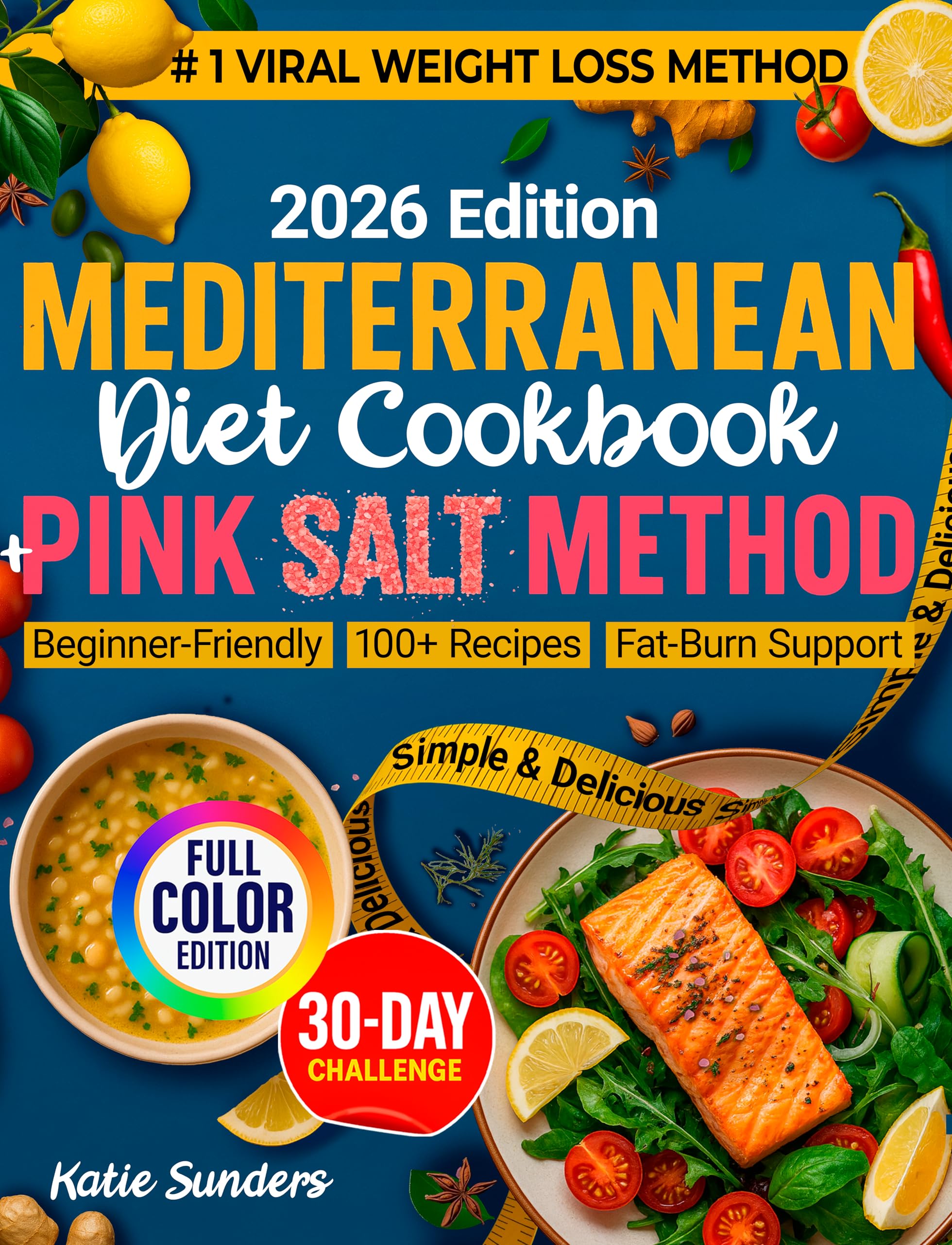 Mediterranean Diet Cookbook Pink Salt Method: Mediterranean Cooking for for Beginners & Seniors, Pink Salt Weight Loss Trick Recipes, Healthy Cookbook for Natural Fat Burner & Weightloss