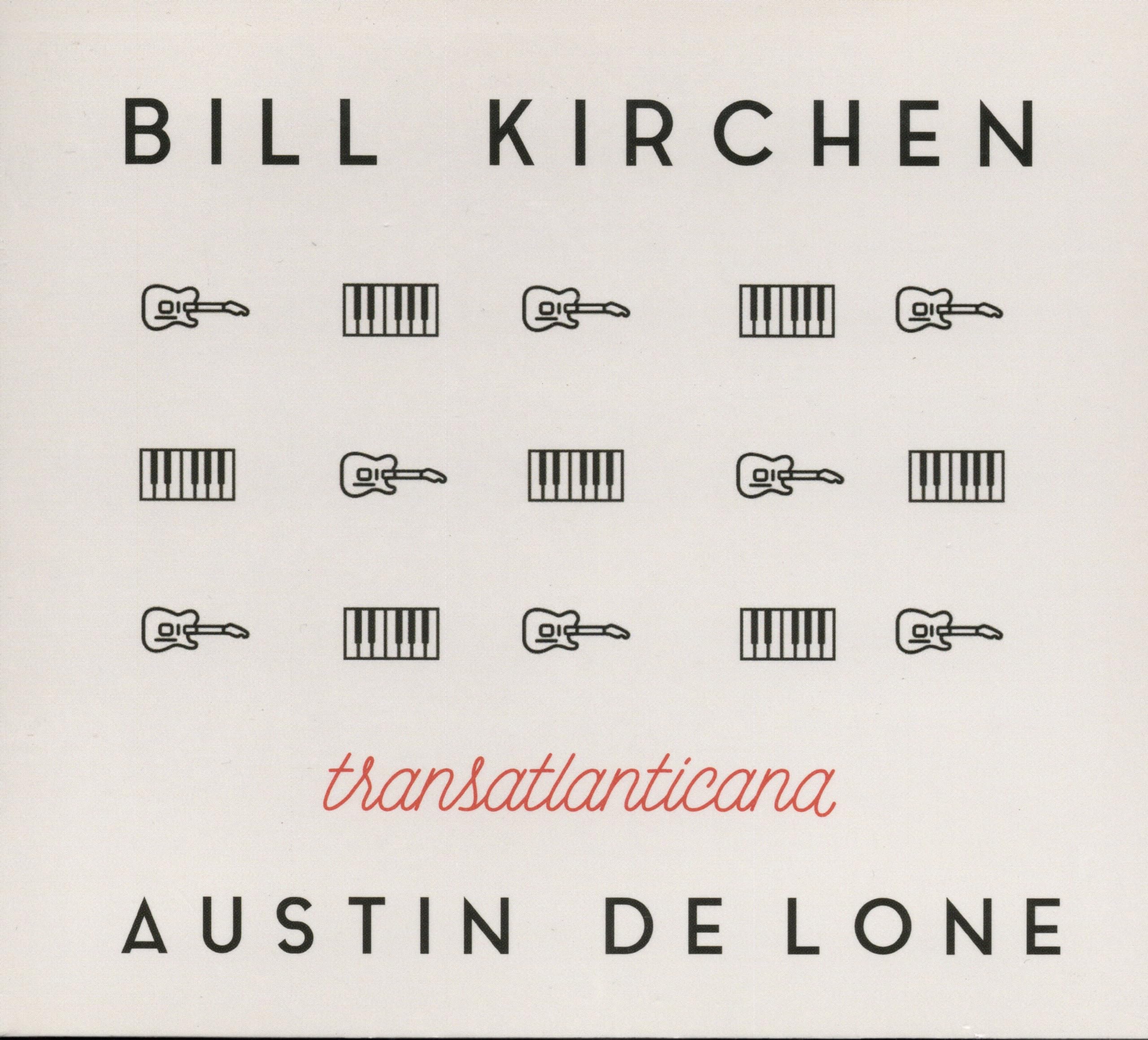 Bill Kirchen and Austin de Lone Transatlanticana (Uk Edition) CD LMCD202 NEW