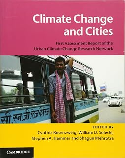 Climate Change and Cities: First Assessment Report of the Urban Climate Change Research Network