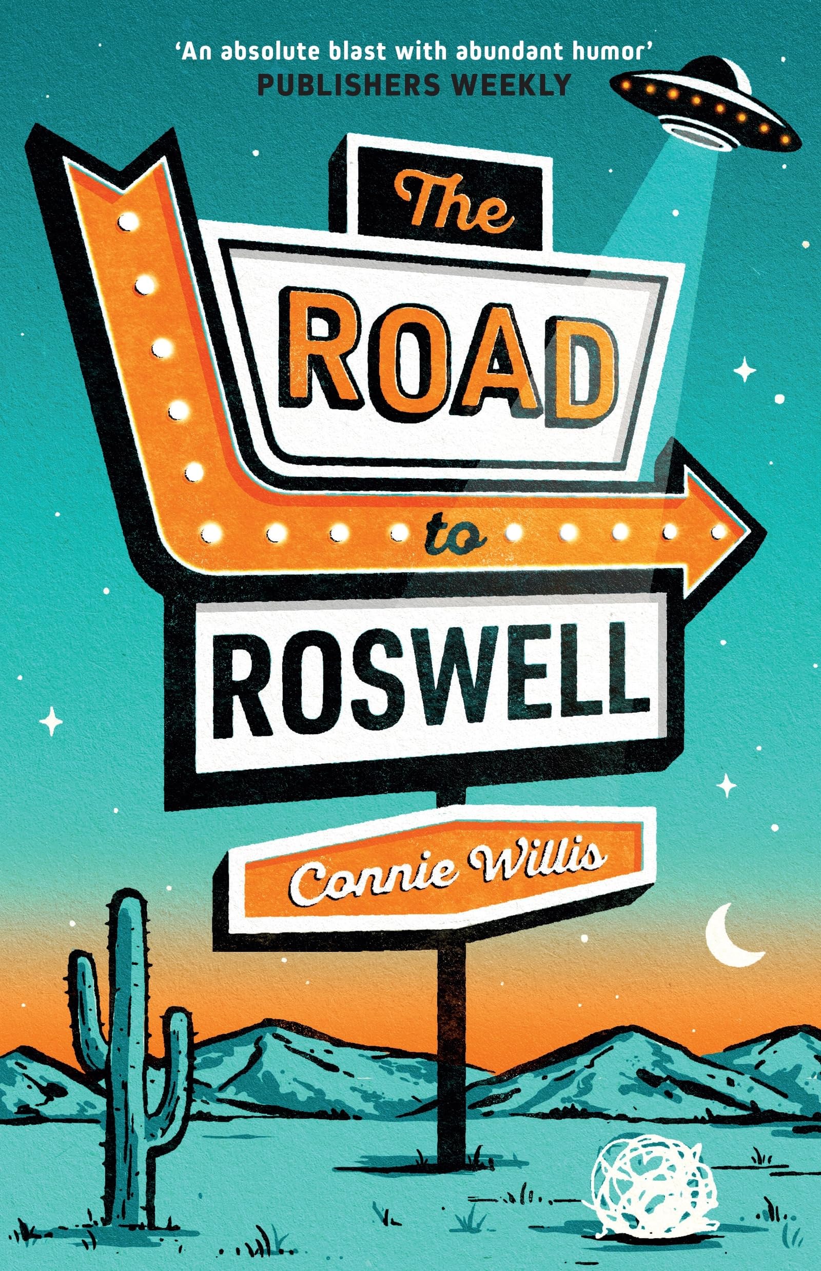 The Road to Roswell [paperback] Willis, Connie [Jul 03, 2025]