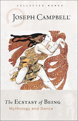 The Ecstasy of Being: Mythology and Dance