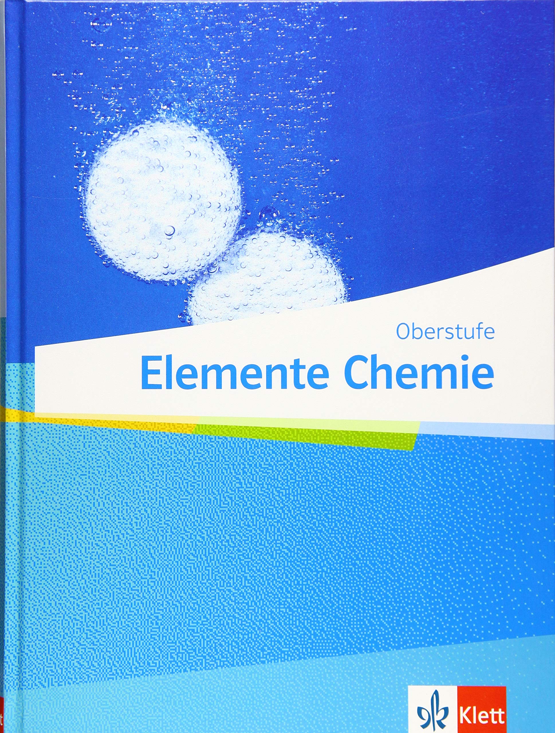 Elemente Chemie Oberstufe: Schulbuch Klassen 11-13 (G9), 10-12 (G8)