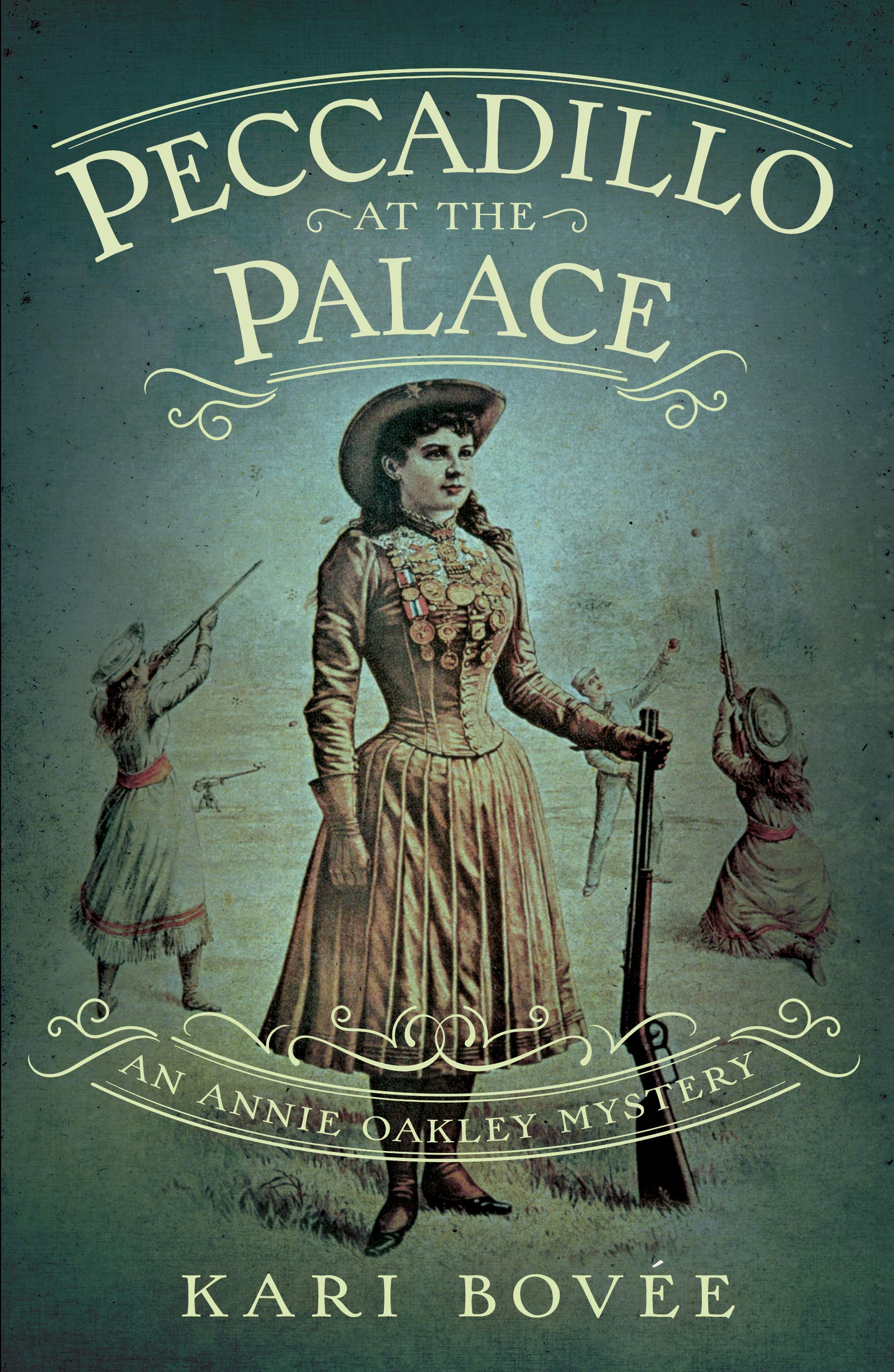 Kari BovéePeccadillo at the Palace: An Annie Oakley Mystery