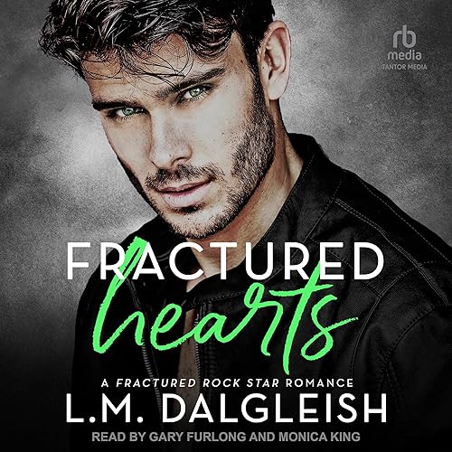 Fractured Hearts: A Fractured Rock Star Romance, Book 1