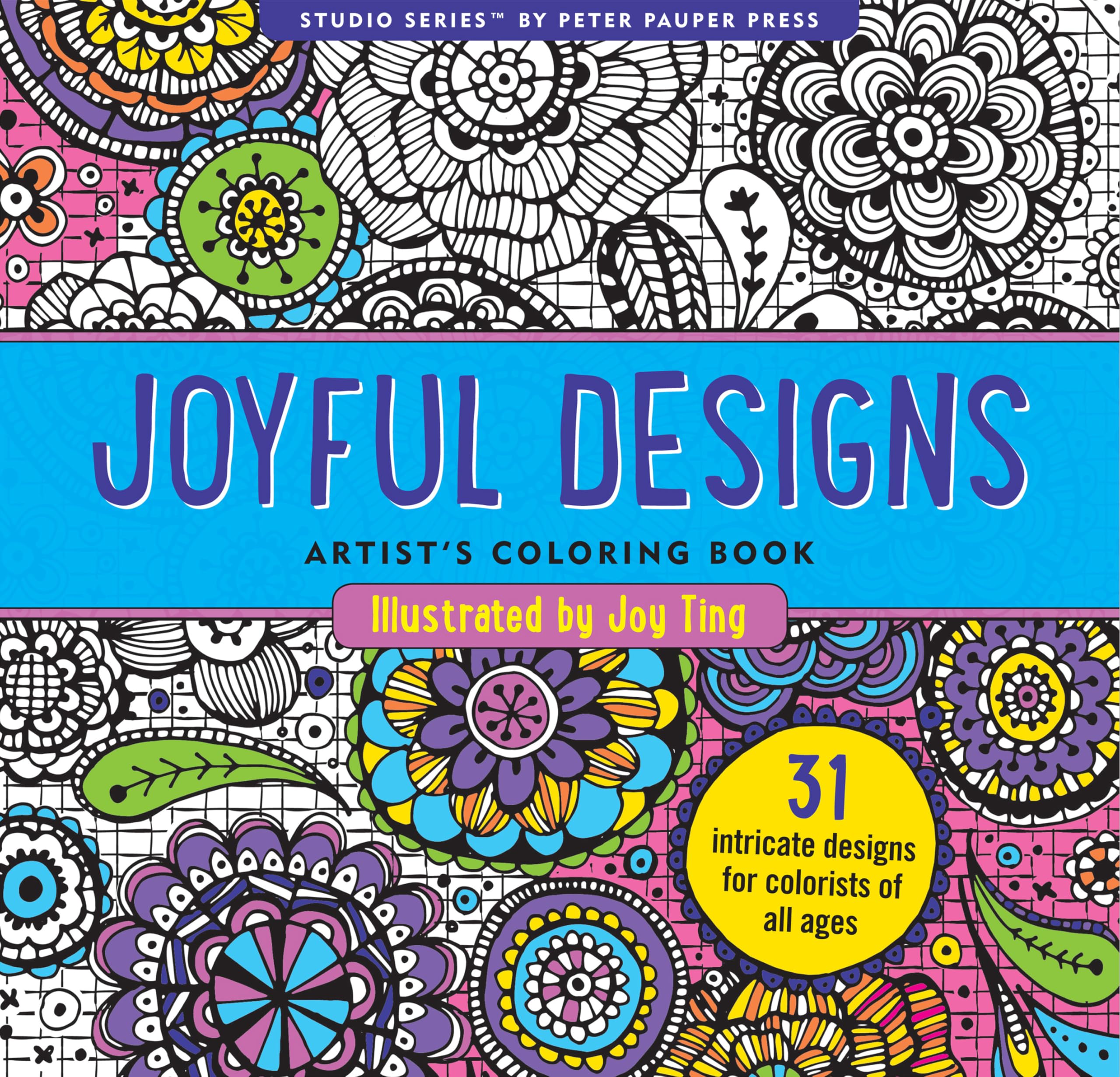 Joyful Designs Adult Coloring Book (31 stress-relieving designs) (Studio) (Artist's Coloring Books)