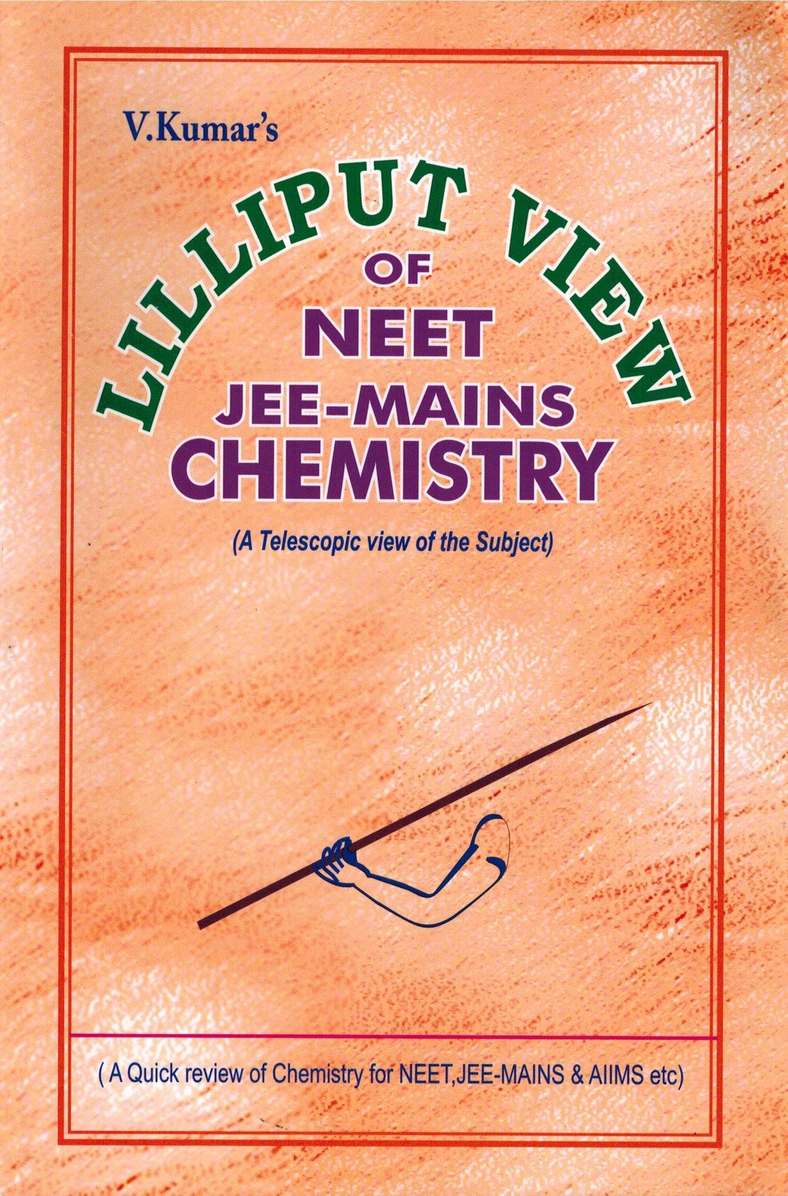 Lilliput View of NEET, AIIMS & JEE - Mains Chemistry ( A telescopic view of the Subject )