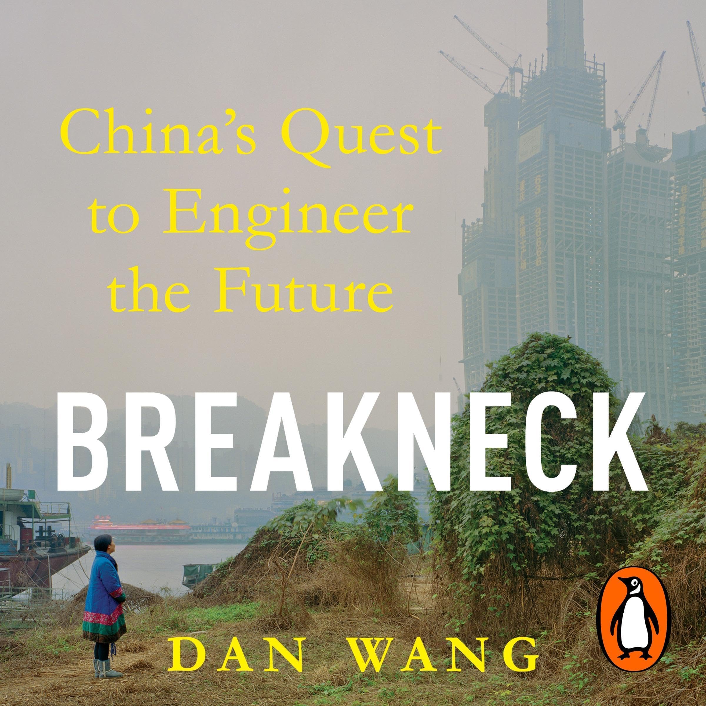 Breakneck: China's Quest to Engineer the Future