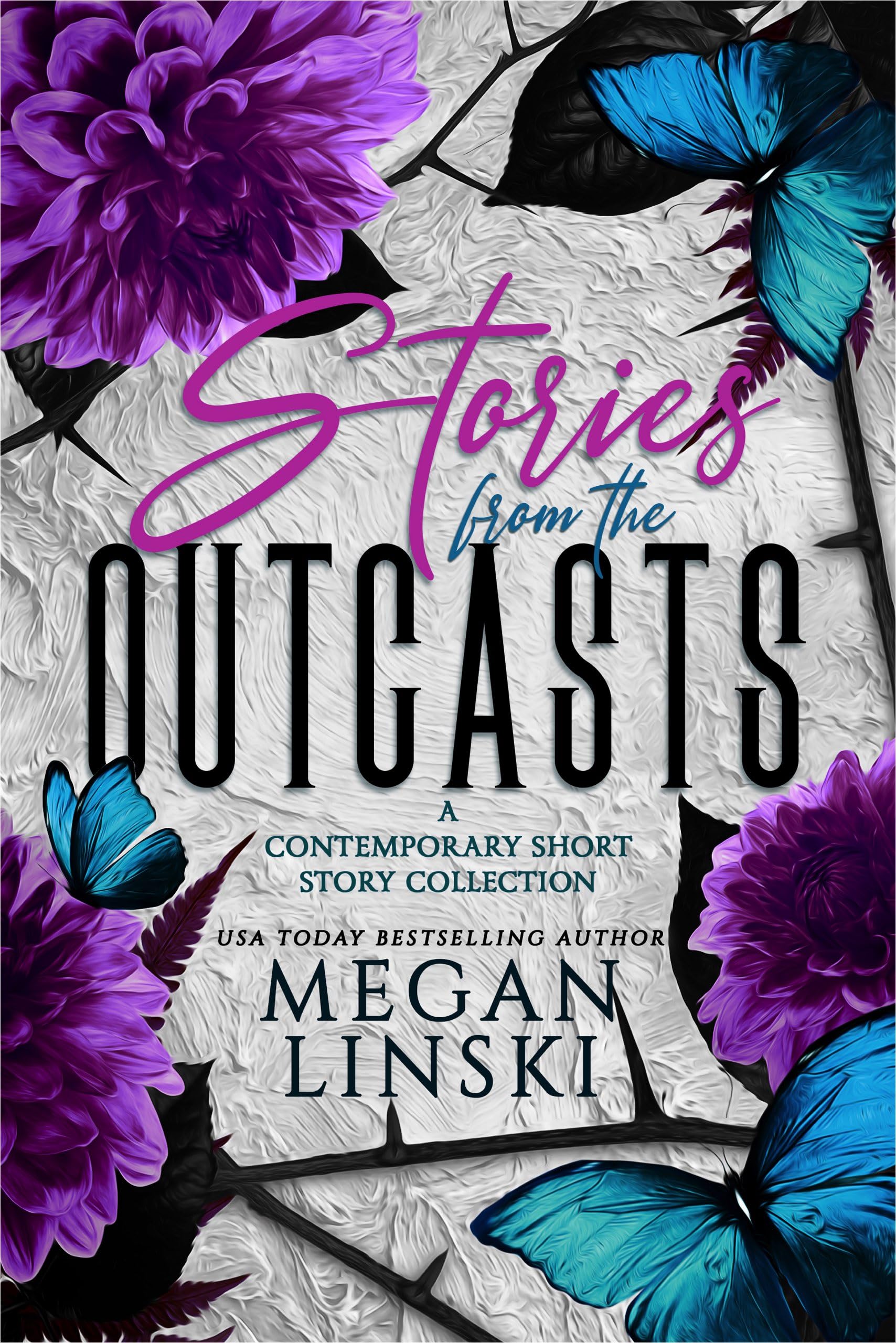 Stories From the Outcasts: A Contemporary Short Story Collection