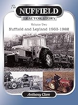 The Nuffield Tractor Story: Volume Two: Nuffield & Leyland 1963-1982 (Old Pond Books)