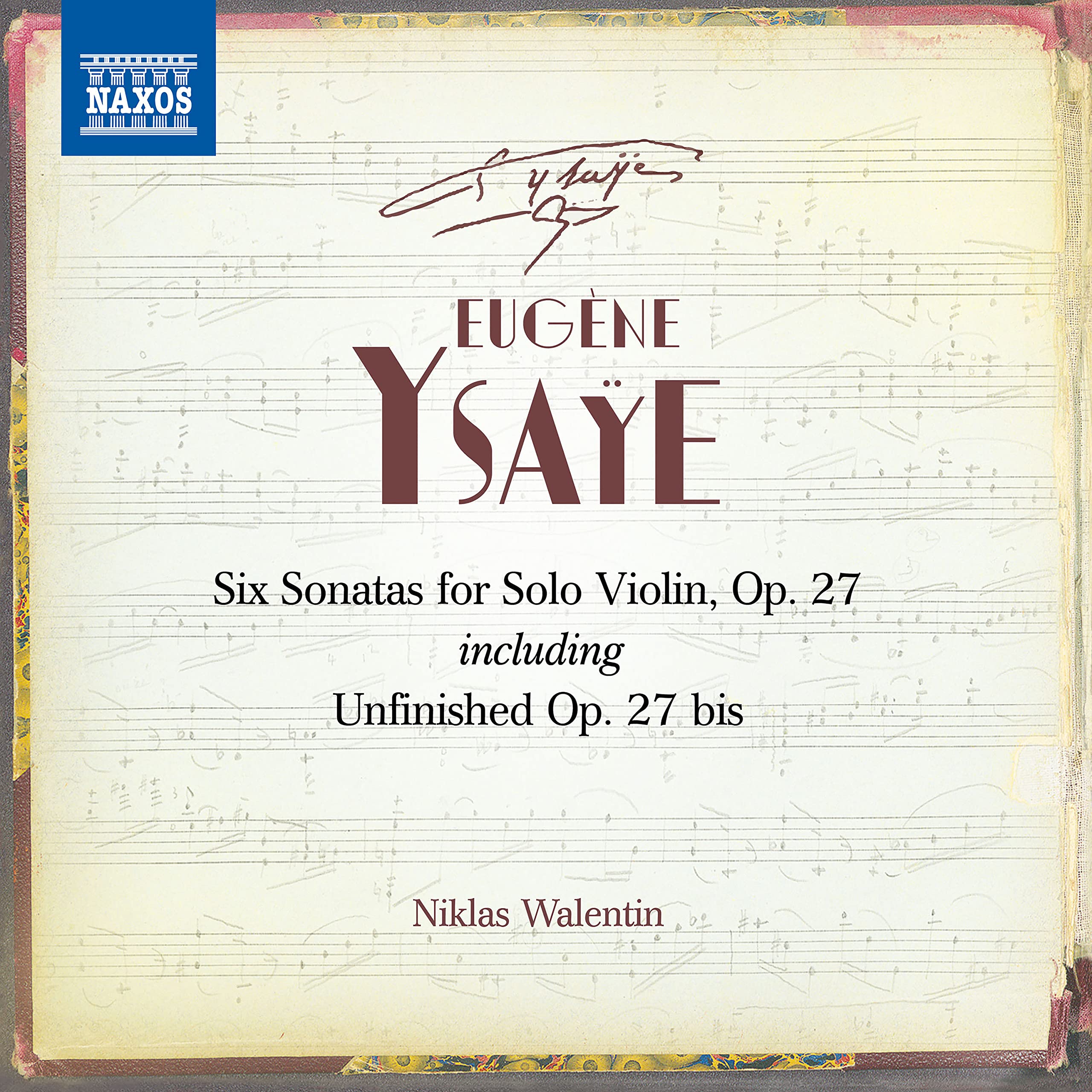 Eugène Ysaye: Six Sonatas for Violin Solo, Op. 27 including Unfinished, Op.27 bis