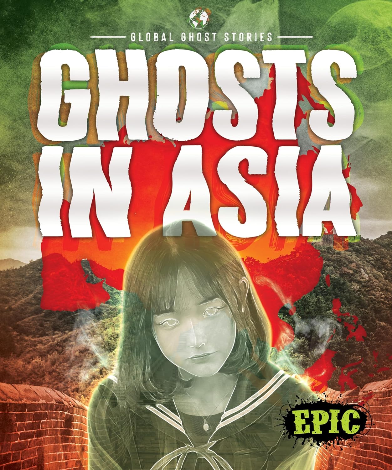Ghosts in Asia (Global Ghost Stories)
