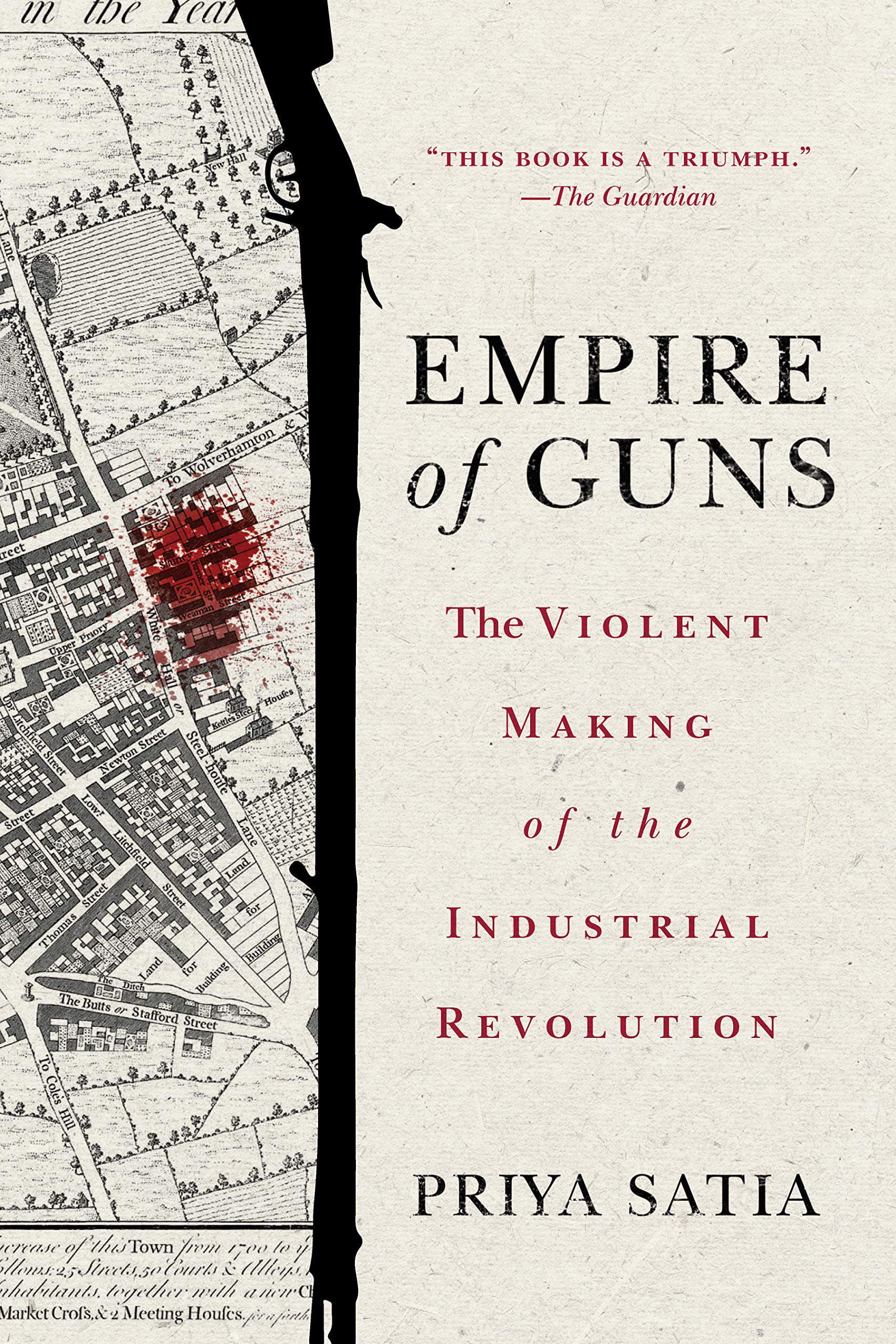 Stanford University Press Empire of Guns: The Violent Making of the Industrial Revolution