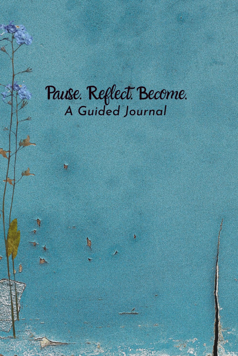 Pause. Reflect. Become.