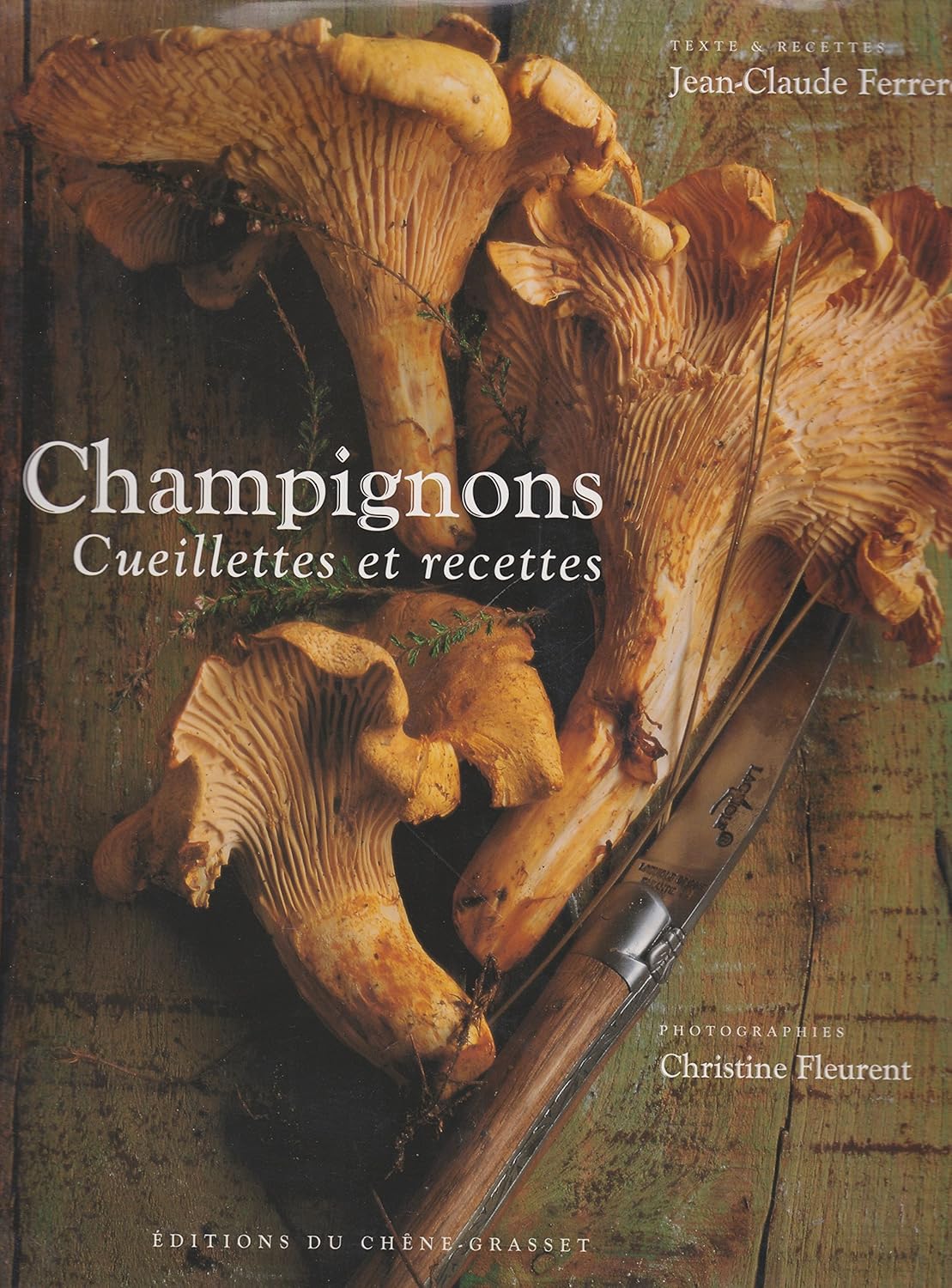 Livre Les Champignons : Cueillettes Et Recettes - Antonio Carluccio (ISBN 270005346X)