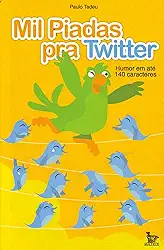 Mil Piadas Pra Twitter