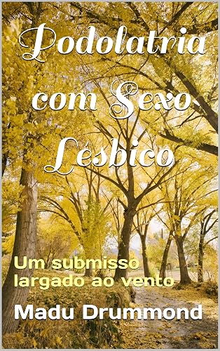 Podolatria com Sexo Lésbico: Um submisso largado ao vento