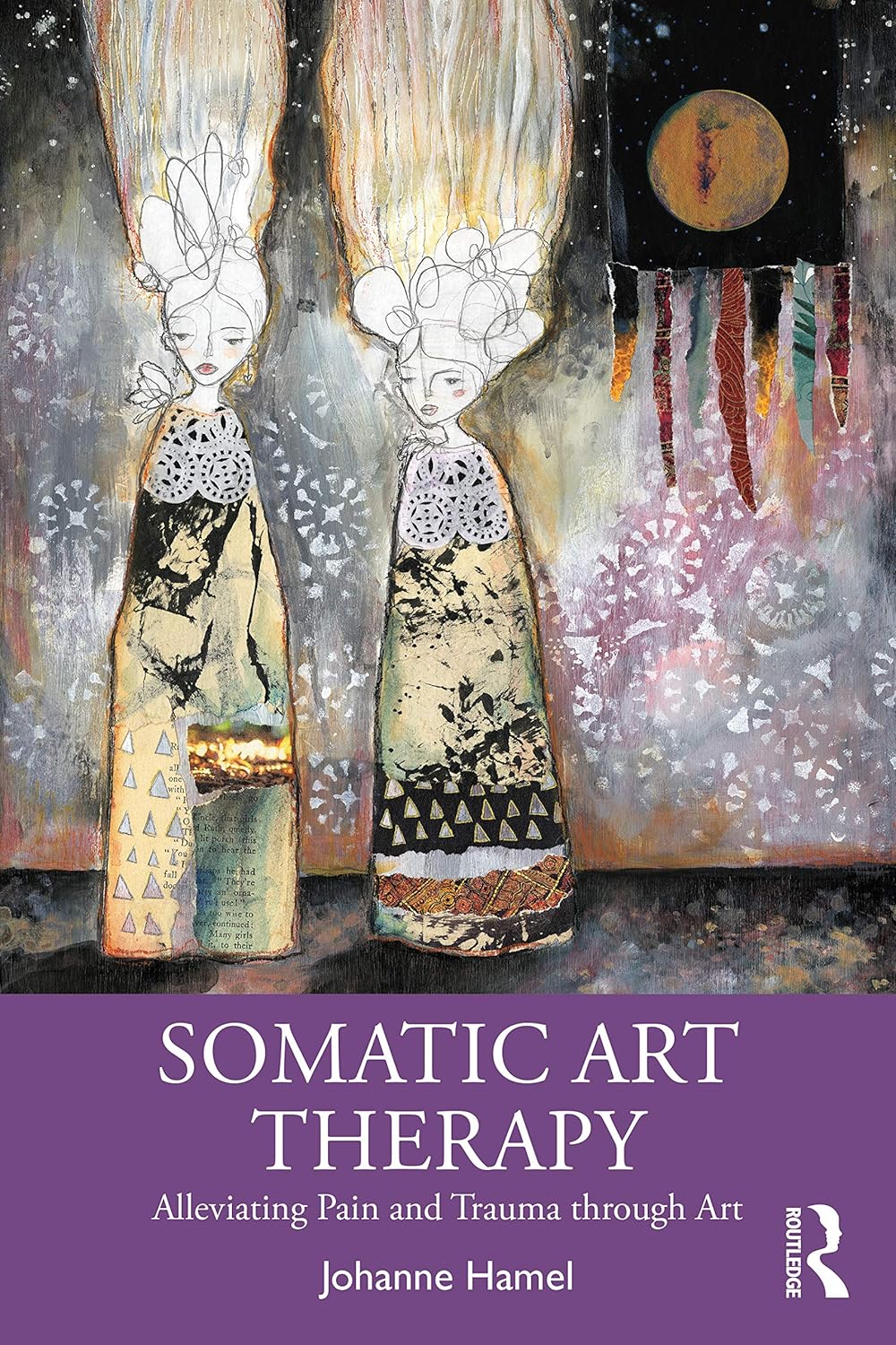 Somatic Art Therapy: Alleviating Pain and Trauma through Art      1st Edition