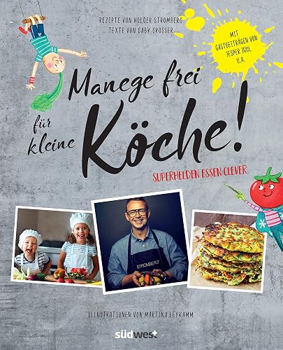 Manege frei für kleine Köche!: Superhelden essen clever