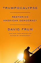Trumpocalypse: Restoring American Democracy