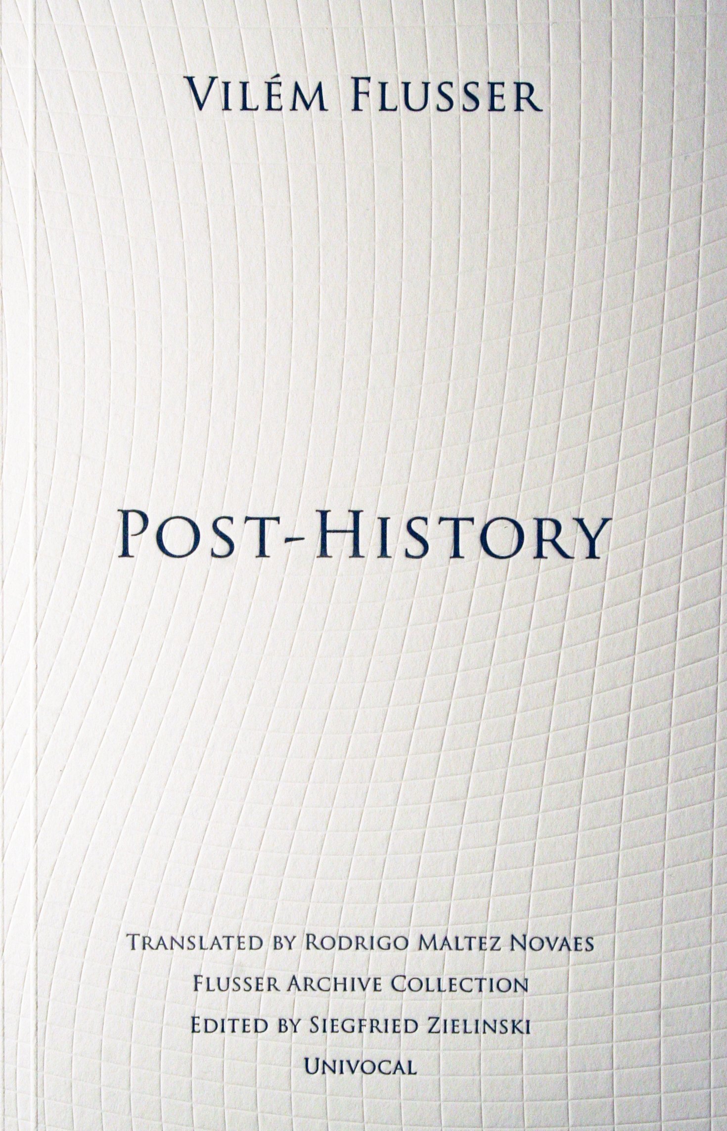 Post-History by Vilem Flusser (Paperback, 2013)