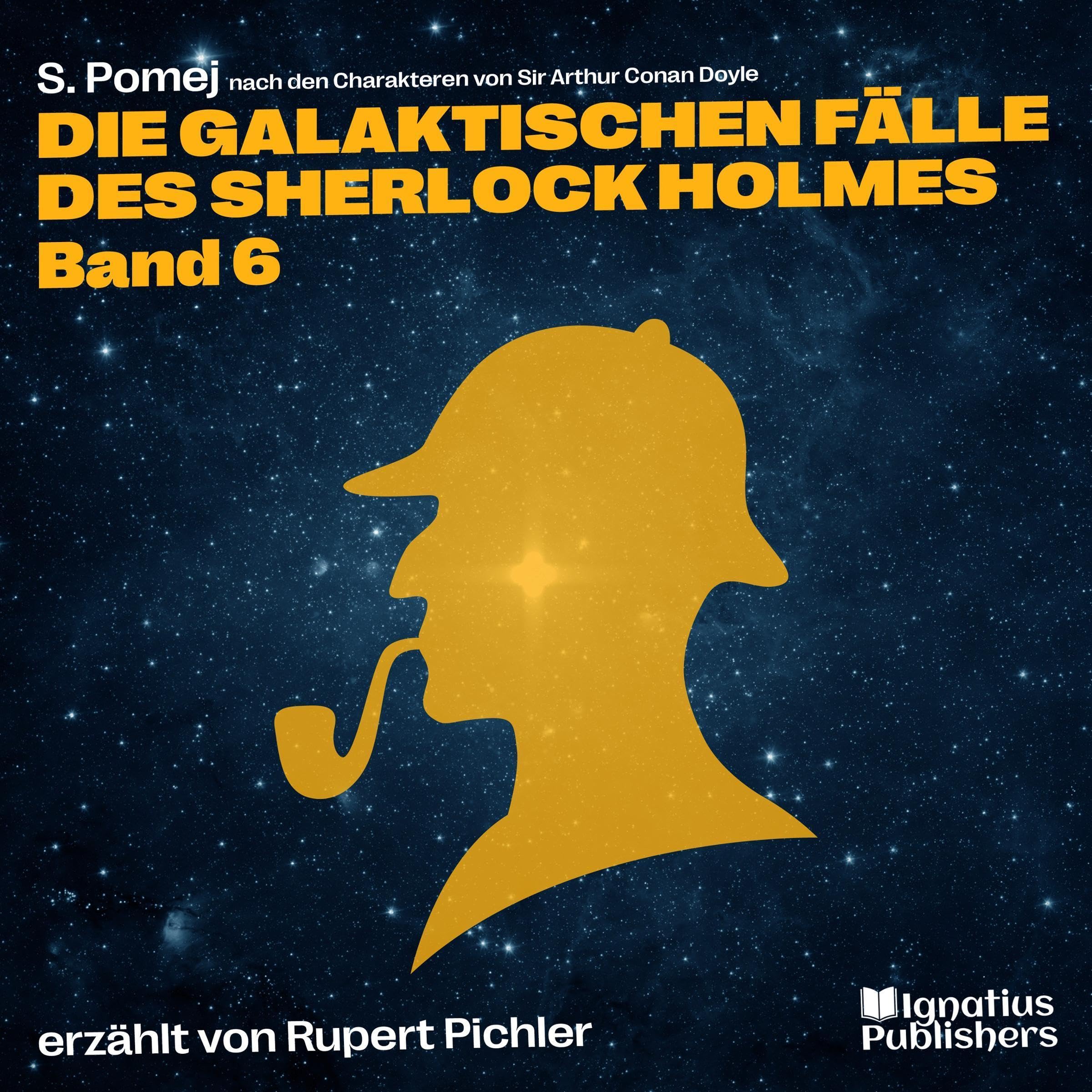 Cover art for Die galaktischen Fälle des Sherlock Holmes (Band 6)