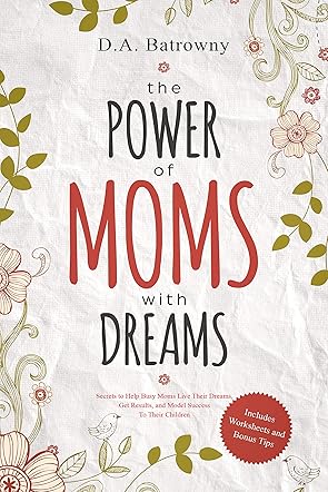 The Power of Moms with Dreams
