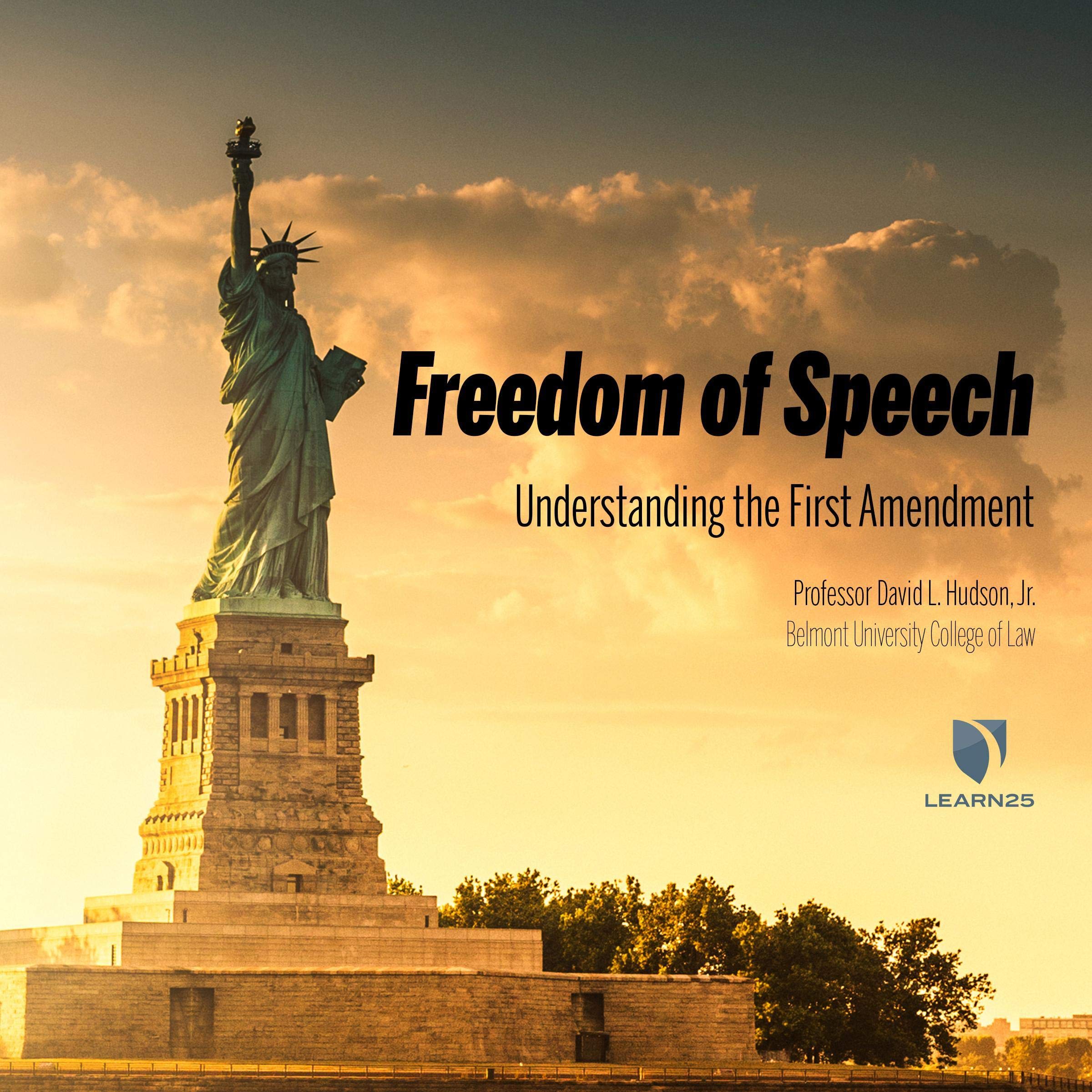 Freedom of Speech: Understanding the First Amendment