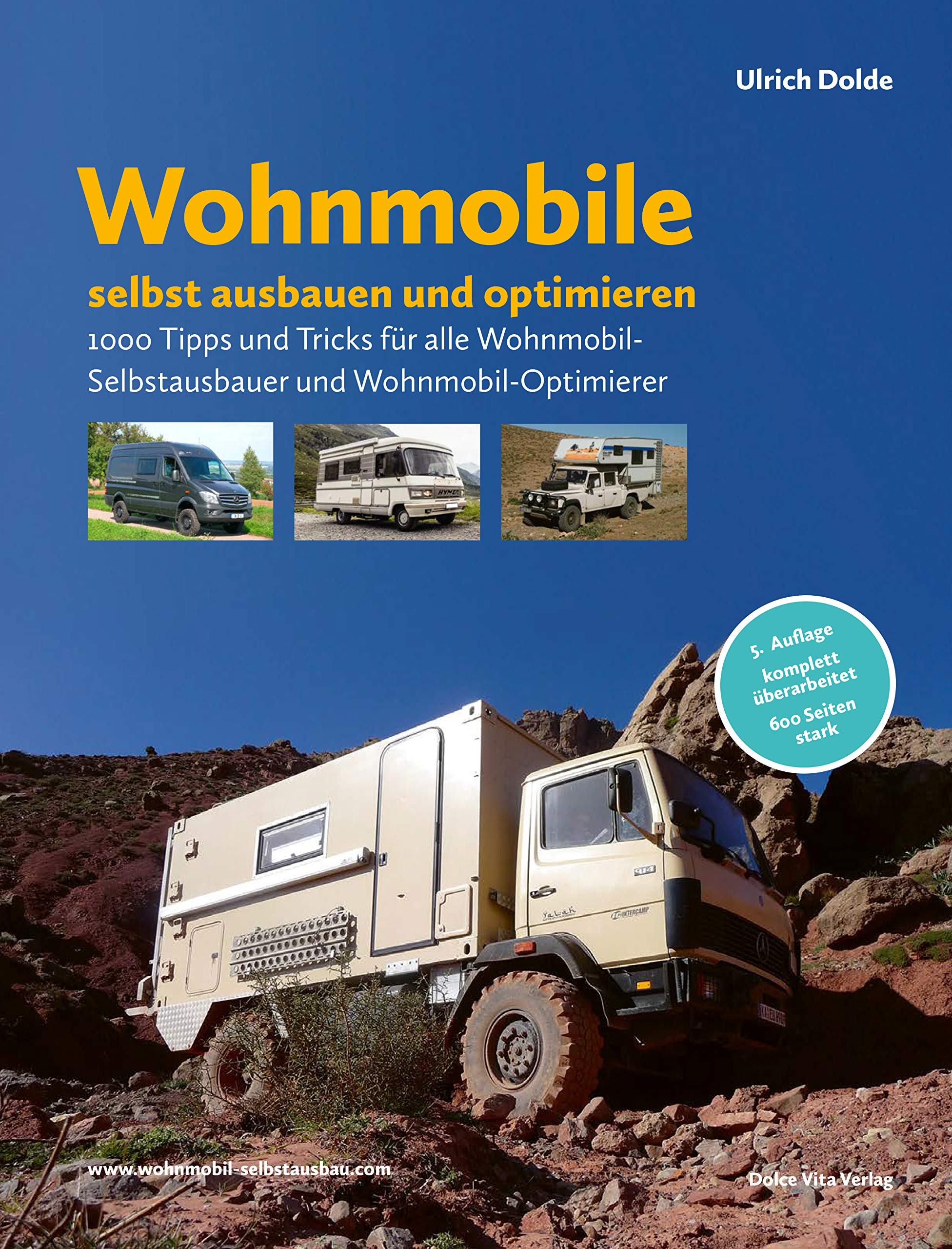 Wohnmobile selbst ausbauen und optimieren: 1000 Tipps und Tricks für alle Wohnmobil-Selbstausbauer und Wohnmobil-Optimierer