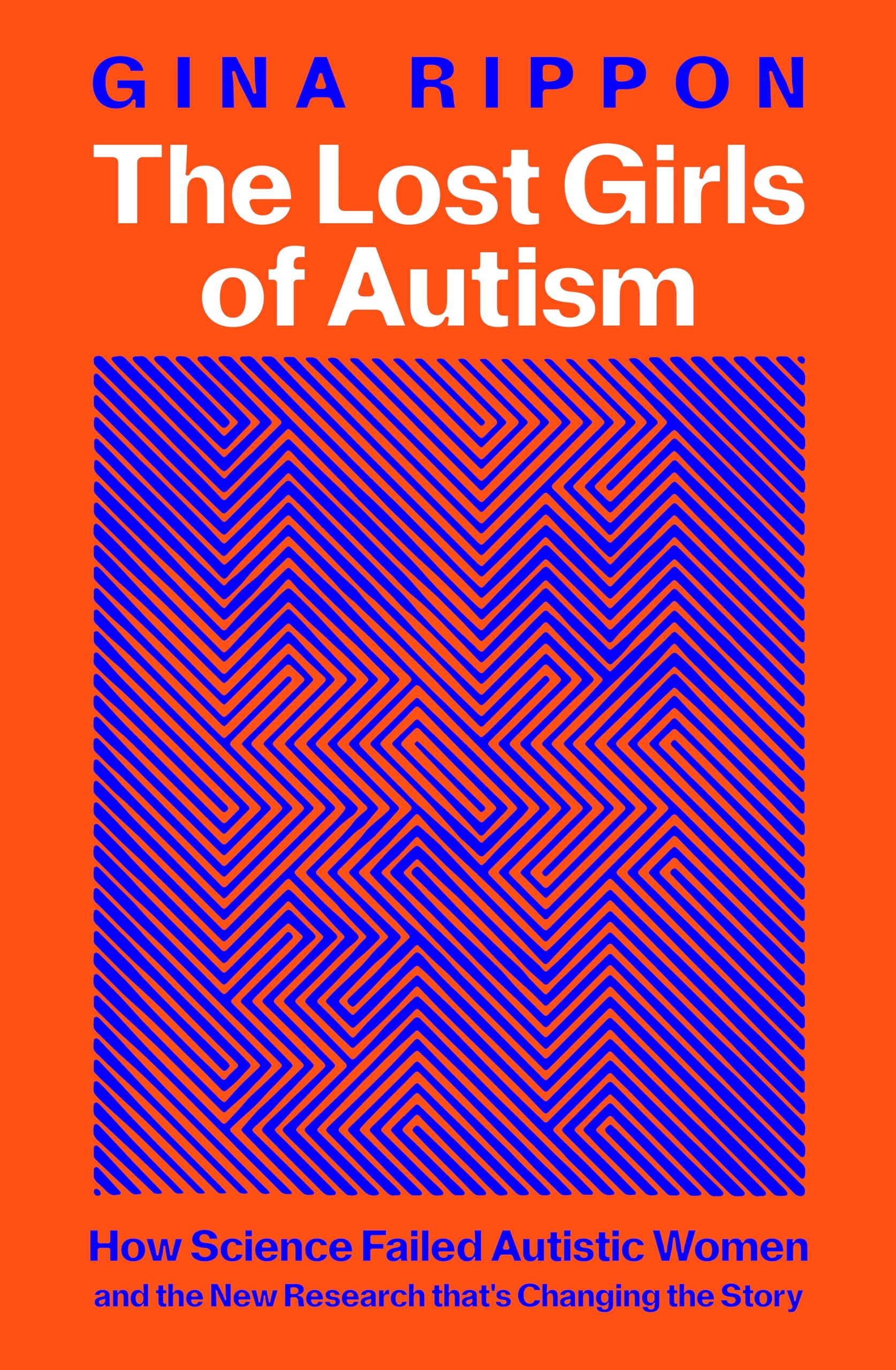 The Lost Girls of Autism: The Untold Story of Women on the Spectrum