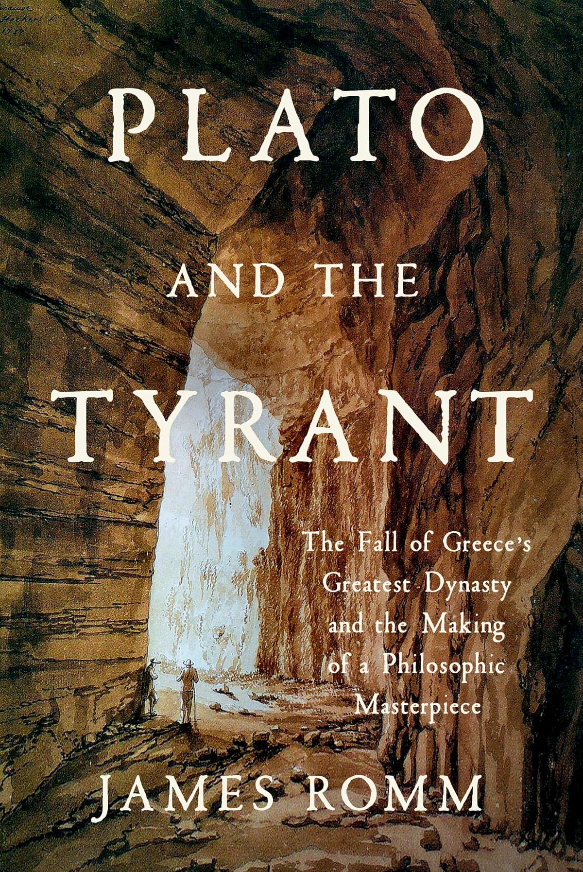 Plato and the Tyrant: The Fall of Greece's Greatest Dynasty and the Making of a