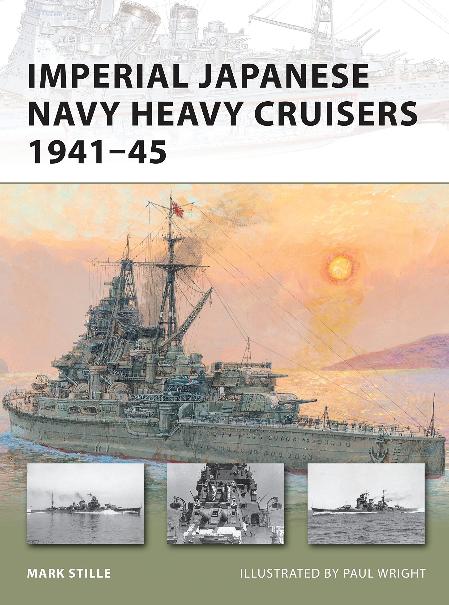 Imperial Japanese Navy Heavy Cruisers 1941-45 by Mark Stille (2011, Trade ...