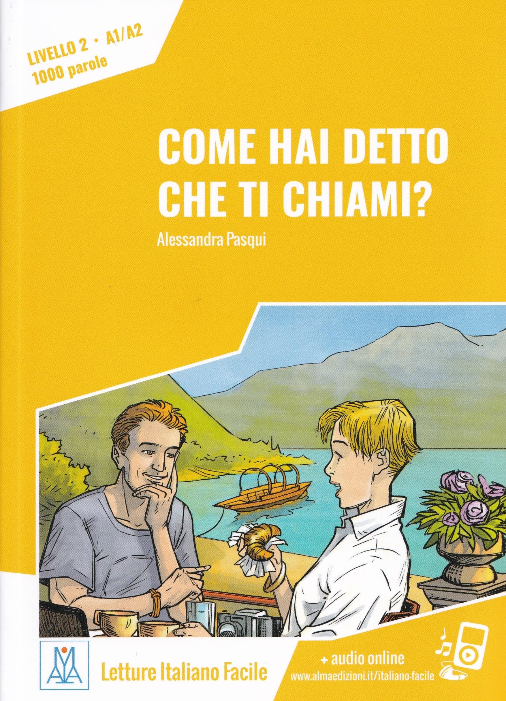 Italiano facile: Come hai detto che ti chiami? Libro + online MP3 audio